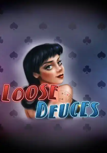 Loose Deuces